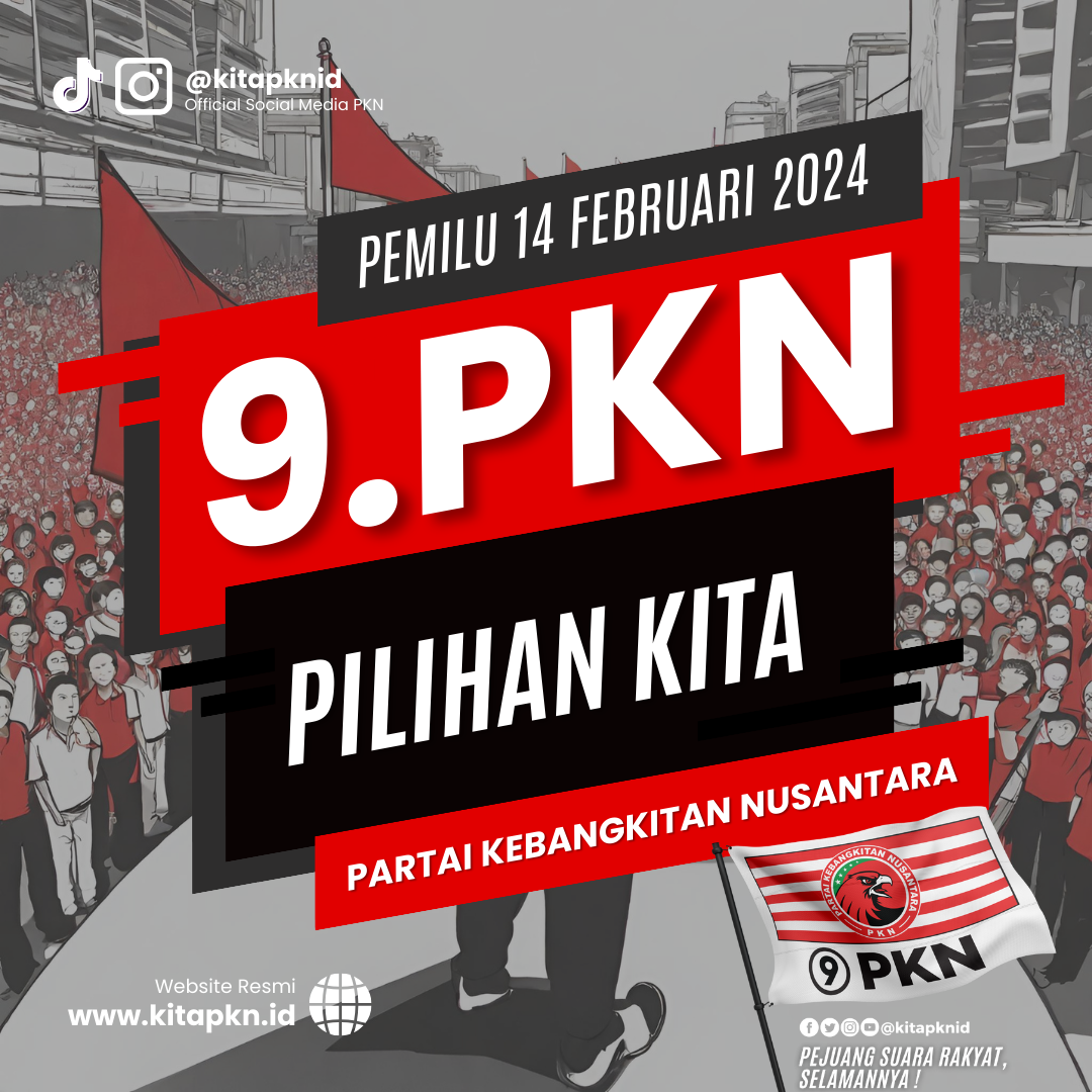 Pemilu 2024 Saatnya Pilih Yang Baru, PKN Pilihan Kita